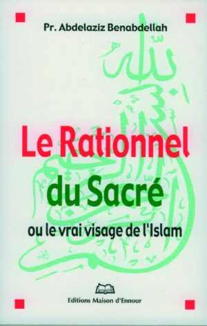 Le rationnel du Sacré, ou le vrai visage de l’islam -0