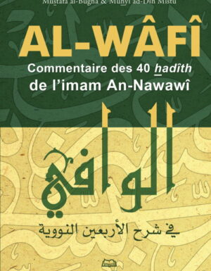 Al-Wâfî - Commentaire des 40 hadiths d'An-Nawawi-0