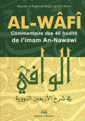 Al-Wâfî - Commentaire des 40 hadiths d'An-Nawawi-0