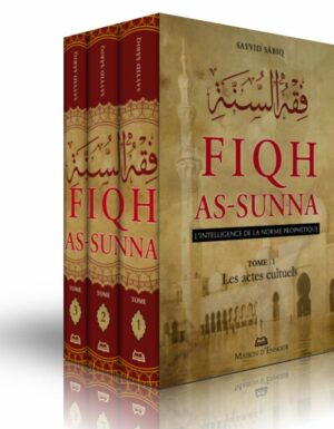 Fiqh As-Sunna - L’intelligence de la norme prophétique-0