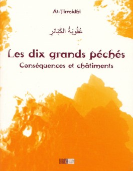 Les dix grands péchés conséquences et châtiments- عقوبة الكبائر -0