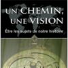 Un chemin, une vision - être les sujets de notre histoire-0