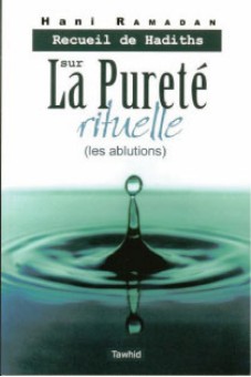 Recueil de hadiths sur la pureté rituelle (les ablutions)-0