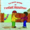 Le petit guide de l’enfant musulman -0