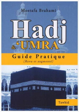 Hadj et 'Umra - Guide pratique -0