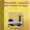 Quarante conseils pour réformer les foyers -0