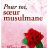 Pour toi soeur musulmane-0