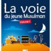 La voie du jeune musulman - Tome 1-0