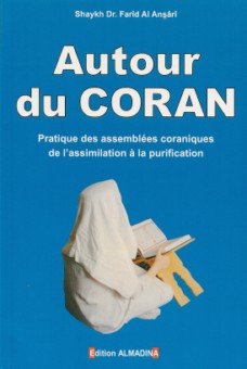 Autour du Coran - pratique des assemblées coraniques de l'assimilation à la purification -0