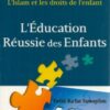 L'Islam et les droits de l'enfant, l'éducation réussie des enfants-0