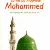 La vie du Prophète Mohammed, récit expliqué aux jeunes-0