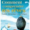 Comment comprendre tes rêves ? Guide théorique et pratique-0