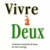 Vivre à deux - Comment construire les bases de votre mariage-0