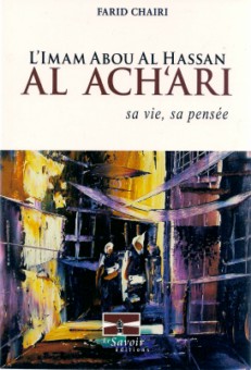 L'Imam Abou al Hassan Al Ach'ari - sa vie, sa pensée-0
