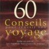 60 conseils pour réussir son voyage-0