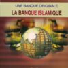 Une banque originale : la banque islamique-0