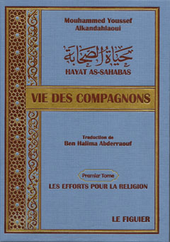 Vie des Compagnons - Hayat as-Sahaba - حياة الصحابة (en 3 volumes)-0