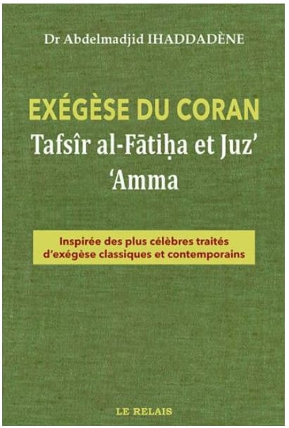 Exégèse Du Coran Al Fatiha Et Les Chapitres Amma Et Sabbih MAISON DENNOUR Exégèse du coran Al Fatiha et Juz Amma