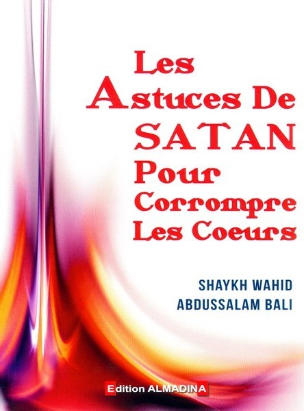 Les astuces de Satan pour corrompre les coeurs -0