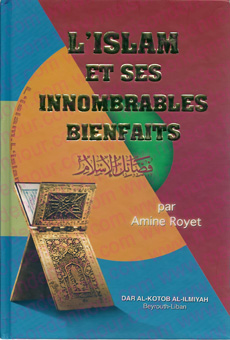 L'Islam et ses innombrables bienfaits -0