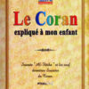 Le Coran expliqué à mon enfant - Tome 1 - Sourate "Al-Fâtiha" et les neuf dernières sourates du Coran-0