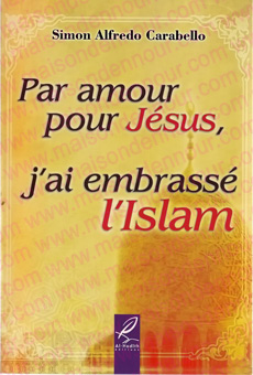 Par amour pour Jésus, j'ai embrassé l'Islam-0