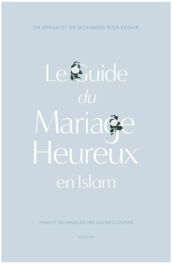 Le guide du mariage heureux en Islam