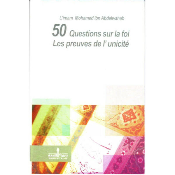 50 questions sur la foi - Les preuves de l'unicité