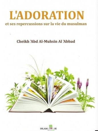 L'adoration et ses répercussions sur la vie du musulman-0