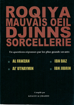 Roqya mauvais oiel Djinns sorcellerie en questions-réponses par les plus grands savants-0