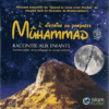 L'histoire du Prophète Muhammad racontée aux enfants - CD (1ère partie)-0