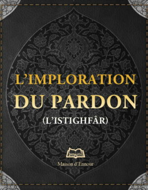 L’imploration du pardon (L'istighfâr)-0
