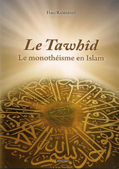 Le Tawhîd : Le monothéisme en Islam-0