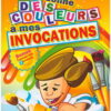 Je donne des couleurs à mes invocations -0