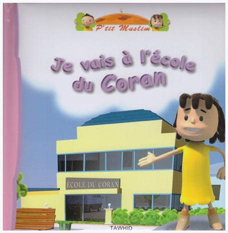 Je vais à lécole du Coran 0 MAISON DENNOUR Je vais à lécole du Coran