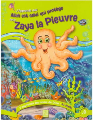 J'apprends que Allah est celui qui protège avec Zaya la pieuvre -0