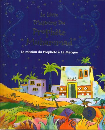 Le livre d'histoires du Prophète Muhammad - La mission du Prophète à la Mecque - Volume 3-0