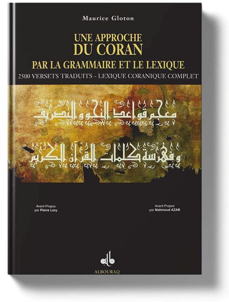 MAISON DENNOUR Une approche du Coran par la grammaire et le lexique Maurice Gloton