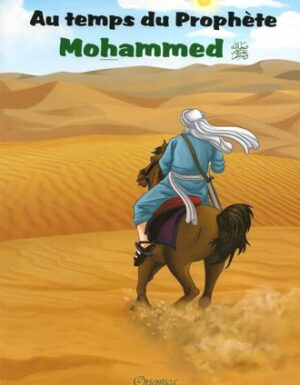 Au temps du prophète Mohammed (SAW) -0