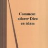 Comment adorer Dieu en islam - Dr.Yoûssouf al-Qaradâwî --0
