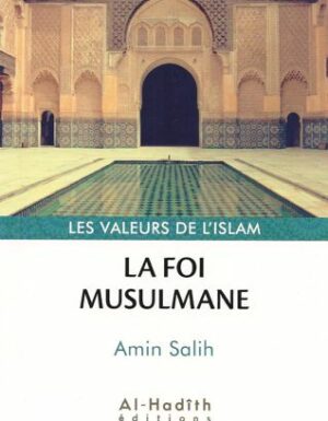 La Foi Musulmane - Amin Salih - Al-Hadîth-0