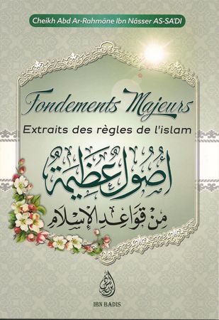 Fondements Majeurs Extraits des règles de l'Islam, de Ch. Abd Ar-Rahmâne Ibn Nâsser As-Sa'di-0
