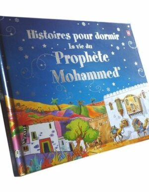 Histoires pour dormir La vie du Prophète Mohammed-0