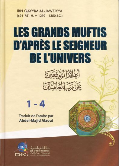 Les Grands Muftis d'après le Seigneur de l'Univers - Ibn Qayyim Al-Jawziyya - DKI-0