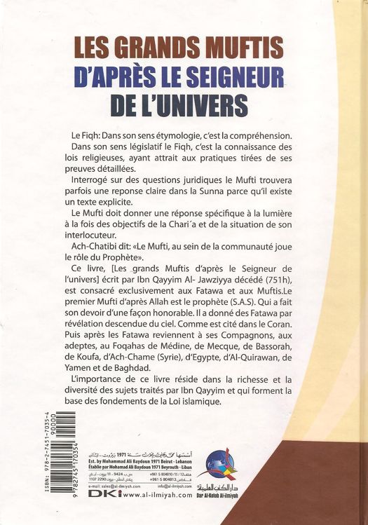 Les Grands Muftis daprès le Seigneur de lUnivers Ibn Qayyim Al Jawziyya DKI 6505 MAISON DENNOUR Les Grands Muftis daprès le Seigneur de lUnivers Ibn Qayyim Al Jawziyya DKI