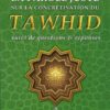 La parole juste sur la concrétisation du tawhid, suivi de questions & réponses-0