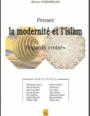 Penser la modernité et l'islam. Regards croisés-0