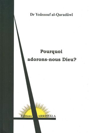 Pourquoi adorons-nous Dieu ?-0