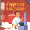 J'apprends la purification - Version garçon-0