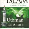 Histoire de l'Islam - Uthman ibn Affan - le troisième des Quatre Califes Bien-Guidés - Maulvi Abdul Aziz - Daroussalam-0